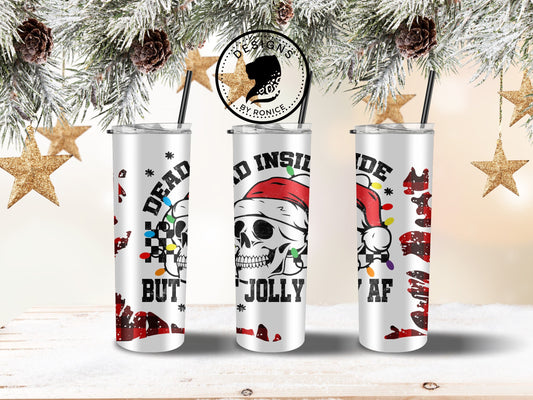 Dead Inside But Jolly AF Tumbler, Christmas Tumbler, Jolly AF Tumbler, Christmas Gift, Skull Tumbler, 20 oz Skinny Tumbler